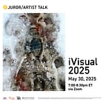 Juror/Artist Talk: iVisual 2025