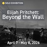 Solo Exhibition: Elijah Pritchett: Beyond the Wall