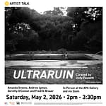 Juror/Artist Talk: ULTRARUIN