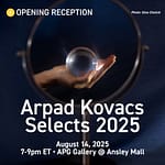 Reception/Open House: Arpad Kovacs Selects 2025