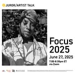 Juror/Artist Talk: Focus 2025