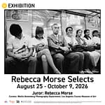 Exhibition: Rebecca Morse Selects 2026