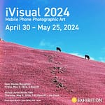 Exhibition: iVisual: Mobile Phone Photographic Art
