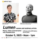 Juror/Artist Talk: Lumen: Maria Kelly in Conversation with Plushette Ellis