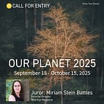 Call for Entry: Our Planet 2025: Nature, Landscape and Conservation
