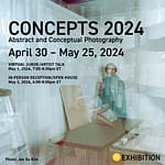 Exhibition: Concepts 2024: Conceptual and Abstract Photography