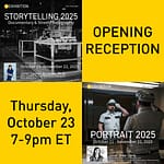 Reception/Open House: Storytelling 2025 & Portrait 2025