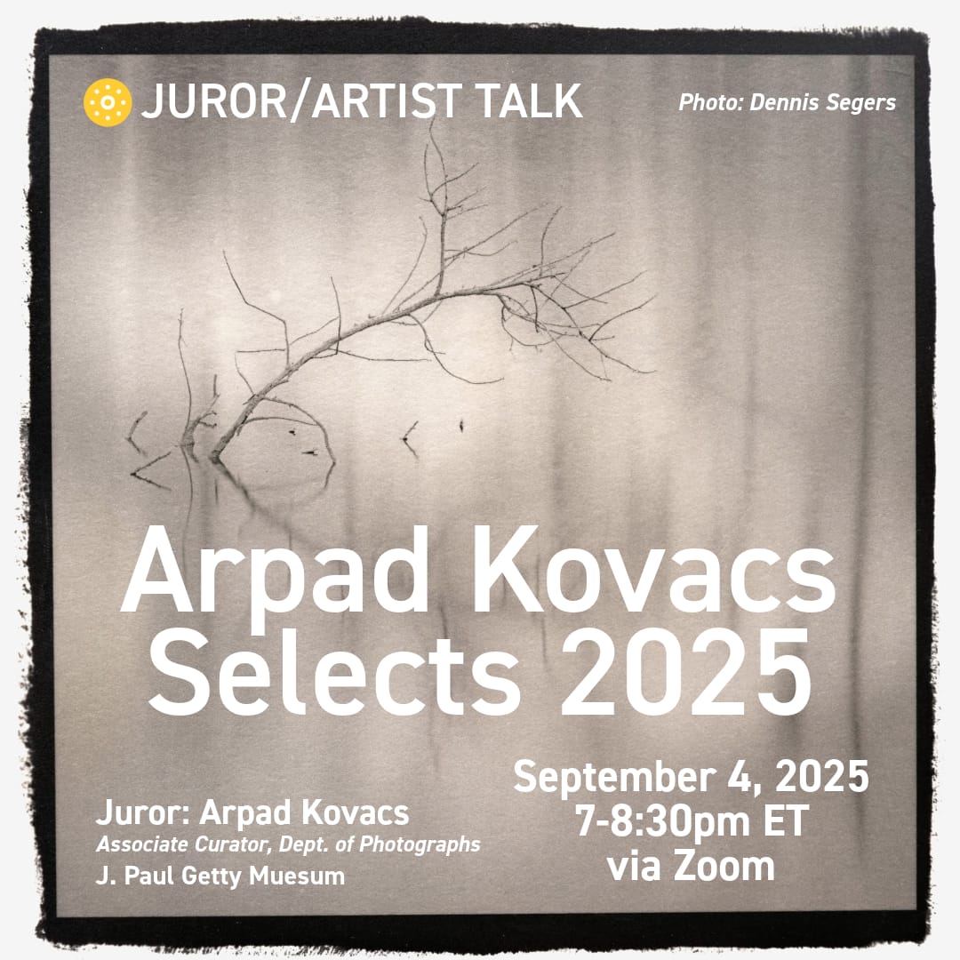 Juror/Artist Talk: Arpad Kovacs Selects 2025 via Zoom