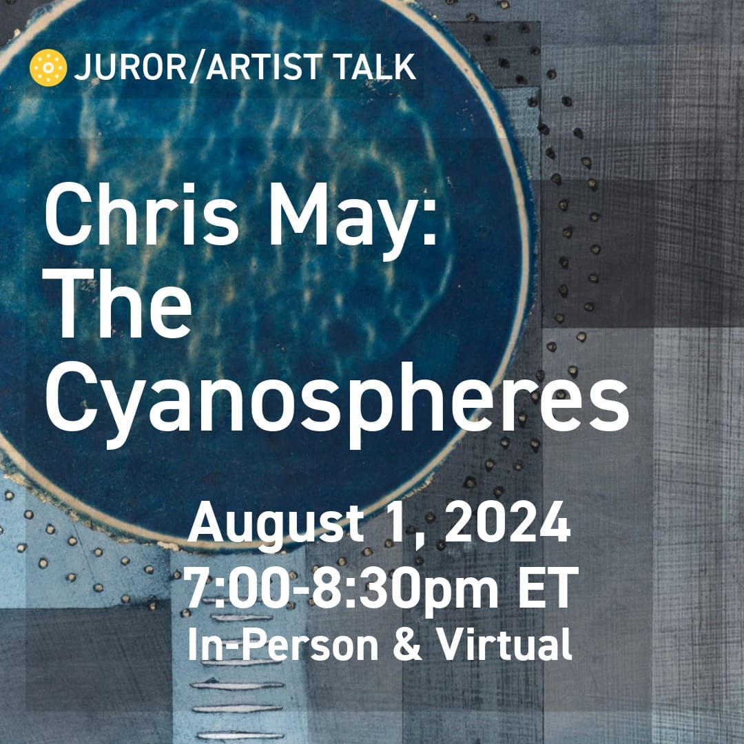 Virtual Juror/Artist Talk: Chris May - The Cyanospheres
